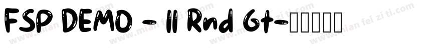 FSP DEMO - ll Rnd Gt字体转换